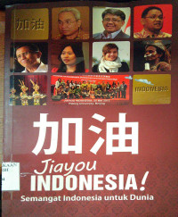 Jiayou Indonesia; Semangat Indonesia untuk Dunia