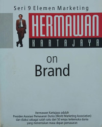 Seri 9 Elemen Marketing: Hermawan Kartajaya = On Brand