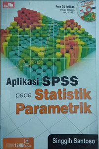 Aplikasi SPSS Pada Statistik Parametrik