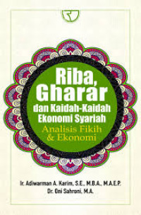 Riba, Gharar dan kaidah-kaidah Ekonomi Syariah; Analisis Fikih dan Ekonomi